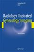 Radiology Illustrated: Gynecologic Imaging