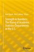 Strength in Numbers: The Rising of Academic Statistics Departments in the U. S.