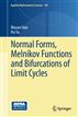 Normal Forms, Melnikov Functions and Bifurcations of Limit Cycles