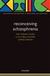 Reconceiving Schizophrenia
