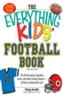The Everything KIDS' Football Book, 3rd Edition