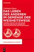 Das Leben der Anderen im Gemenge der Weisheitswege