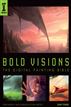 Bold Visions