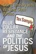 Blue Collar Resistance and the Politics of Jesus