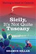 Sicily, It's Not Quite Tuscany