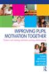 Improving Pupil Motivation Together