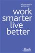 Work Smarter Live Better