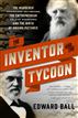The Inventor and the Tycoon
