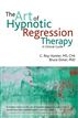 The Art of Hypnotic Regression Therapy