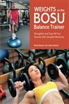 Weights on the BOSU&reg; Balance Trainer