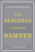 The Beautiful and the Damned
