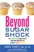 Beyond Sugar Shock