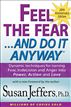 Feel the Fear and Do It Anyway®