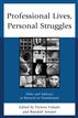 Professional Lives, Personal Struggles