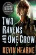 Two Ravens and One Crow: An Iron Druid Chronicles Novella