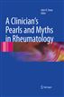 A Clinician's Pearls & Myths in Rheumatology