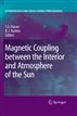Magnetic Coupling between the Interior and Atmosphere of the Sun
