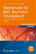 Mathematik für BWL-Bachelor: Übungsbuch