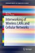 Interworking of Wireless LANs and Cellular Networks