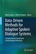 Data-Driven Methods for Adaptive Spoken Dialogue Systems
