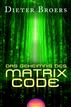 Das Geheimnis des Matrix Code