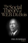 ISBN 9780761928706 product image for The Social Theory of W.E.B. Du Bois | upcitemdb.com