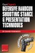 Gun Digest's Defensive Handgun Shooting Stance & Presentation Techniques eShort