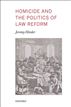 Homicide and the Politics of Law Reform