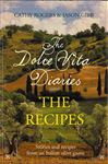 Dolce Vita Diaries: The Recipes