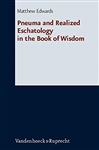 Pneuma and Realized Eschatology in the Book of Wisdom