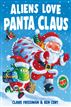 Aliens Love Panta Claus