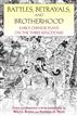 Battles, Betrayals, and Brotherhood