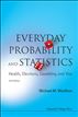 EVERYDAY PROBABILITY AND STATISTICS