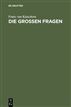 Die großen Fragen
