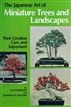 The Japanese Art of Minature Trees and Landscapes