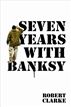 Seven Years with Banksy
