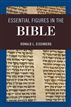 Essential Figures in the Bible