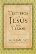 Testifica de Jesús sin Temor