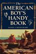 The American Boy's Handy Book