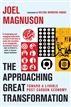 The Approaching Great Transformation