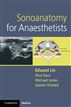 Sonoanatomy for Anaesthetists