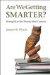Are We Getting Smarter?