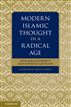 Modern Islamic Thought in a Radical Age