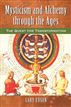 Mysticism and Alchemy through the Ages