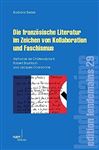 Die franzsische Literatur im Zeichen von Kollaboration und Faschismus