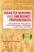 Disaster Nursing and Emergency Preparedness for Chemical, Biological, and Radiological Terrorism and Other Hazards