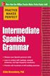 Practice Makes Perfect Intermediate Spanish Grammar