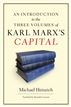 An Introduction to the Three Volumes of Karl Marx's Capital