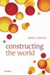Constructing the World