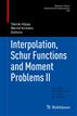 Interpolation, Schur Functions and Moment Problems II
